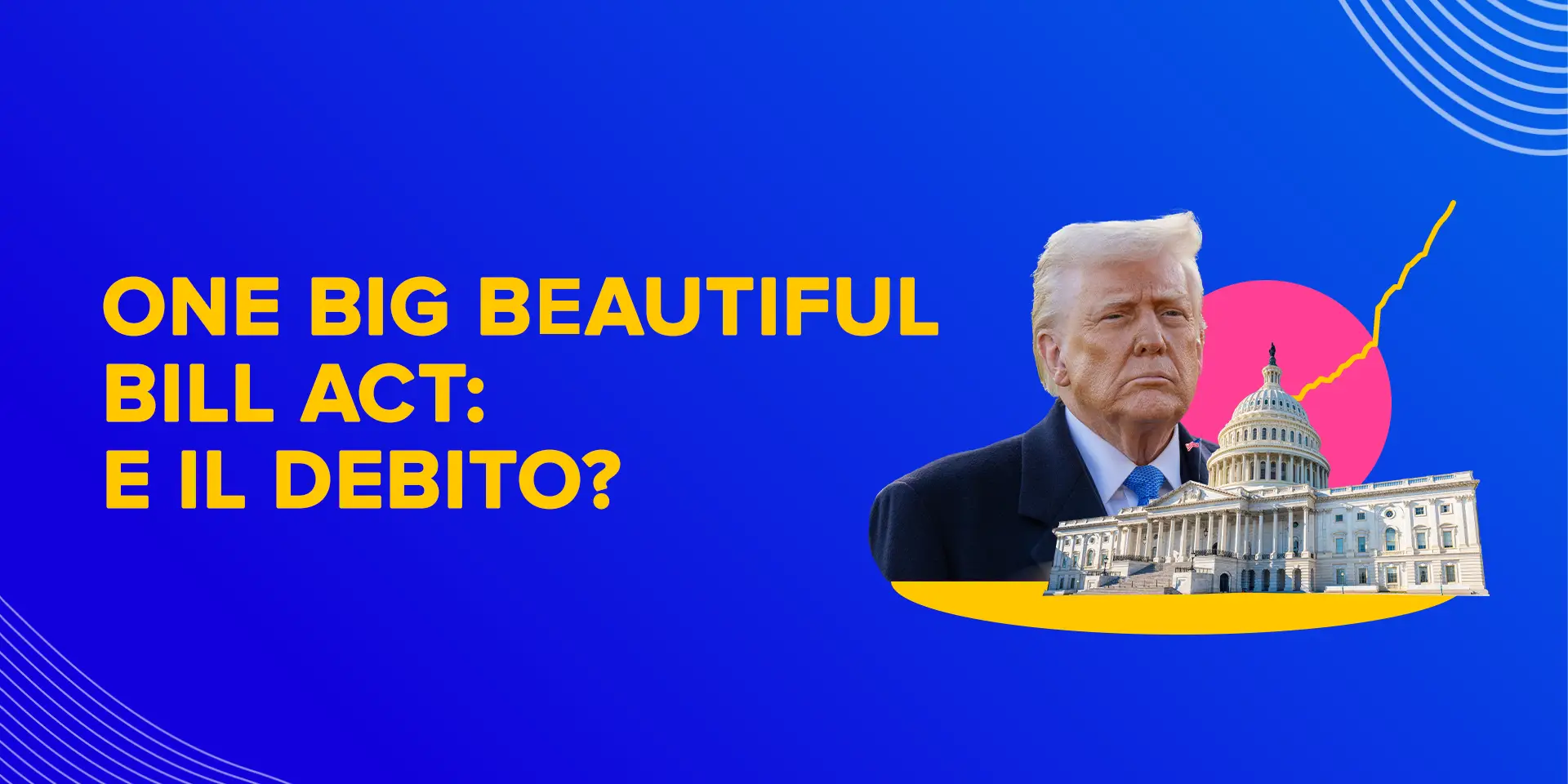 Copertina One Big Beautiful Bill Act: e il debito?
